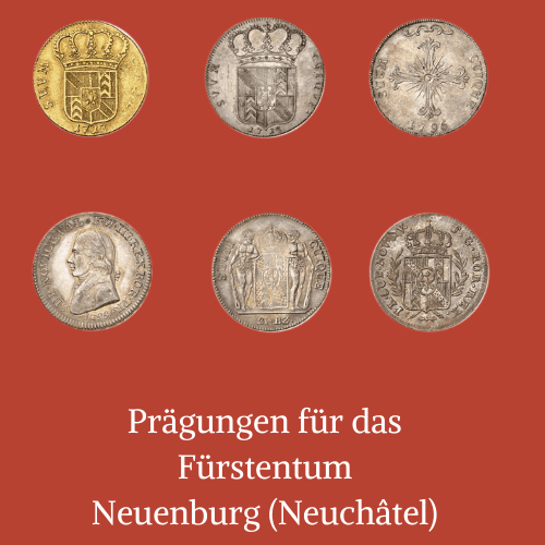 Prägungen für das Fürstentum Neuenburg (Neuchâtel)