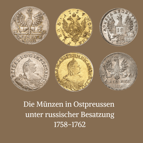 Die Münzen in Ostpreussen unter russischer Besatzung 1758-1762