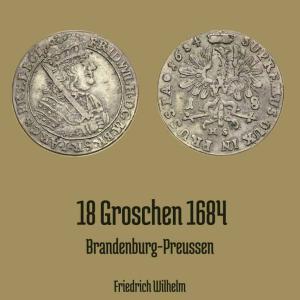 18 Gröscher 1684 HS Herzogtum Preußen