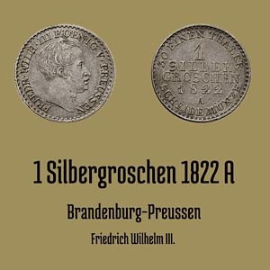 1 Silbergroschen 1822 A
