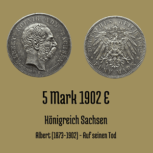 5 Mark Sachsen 1902 Albert mit Sterbedaten